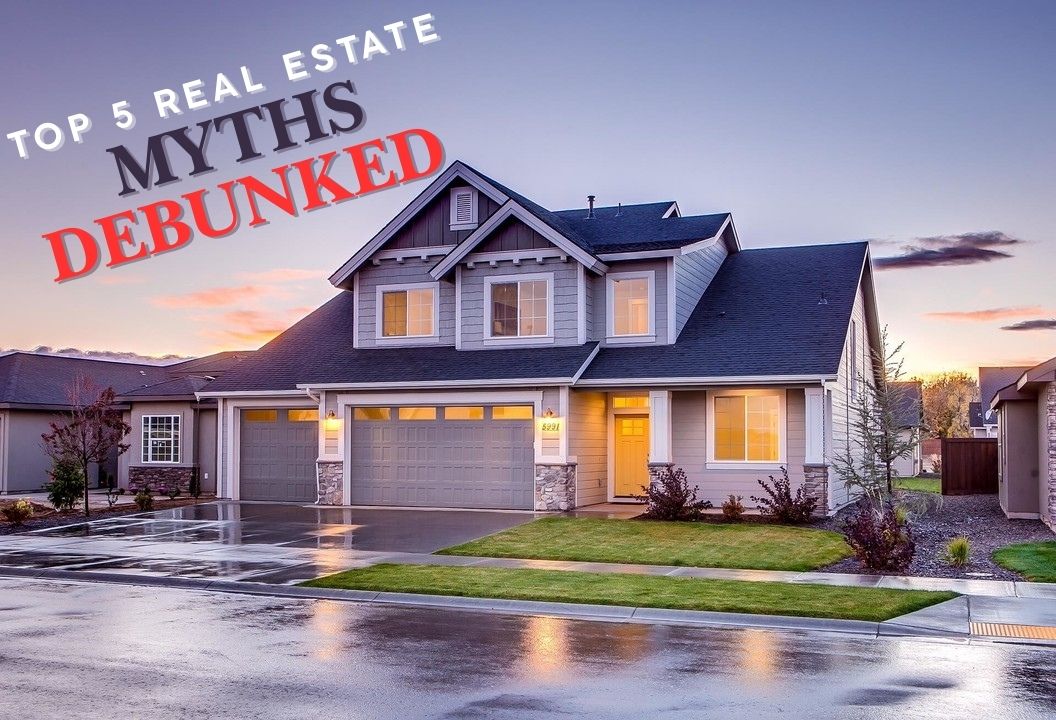 Top 5 Real Estate Myths