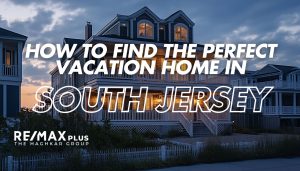 How to Find the Perfect Vacation Home