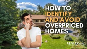 How to Identify and Avoid Overpriced Homes