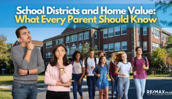 School Districts and Home Value What Every Parent Should Know