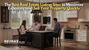 The Best Real Estate Listing Sites to Maximize Exposure and Sell Your Property Quickly