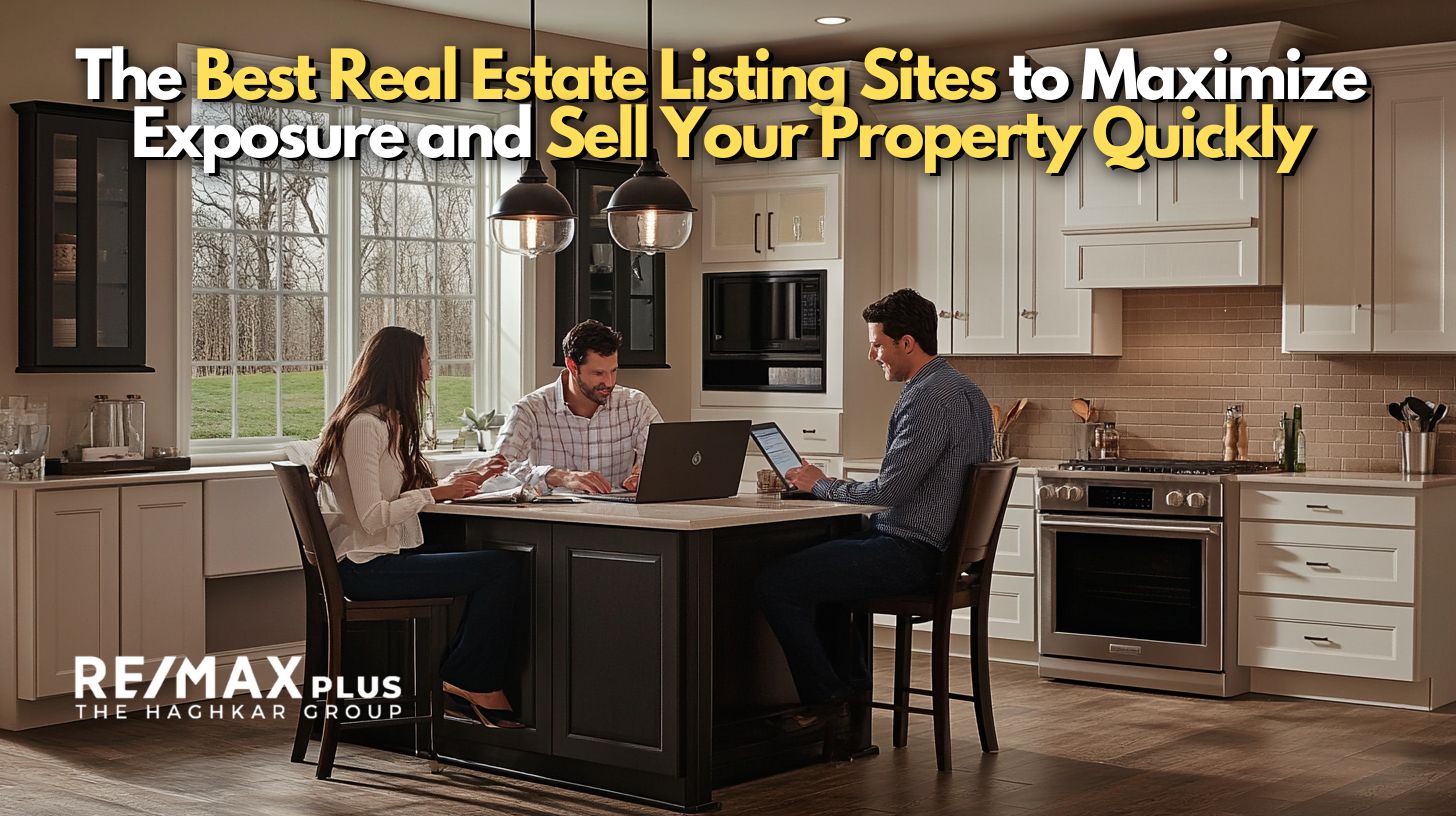 The Best Real Estate Listing Sites to Maximize Exposure and Sell Your Property Quickly