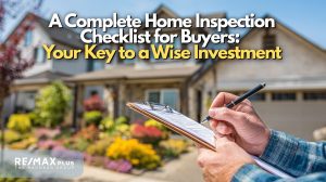 A Complete Home Inspection Checklist for Buyers Your Key to a Wise Investment