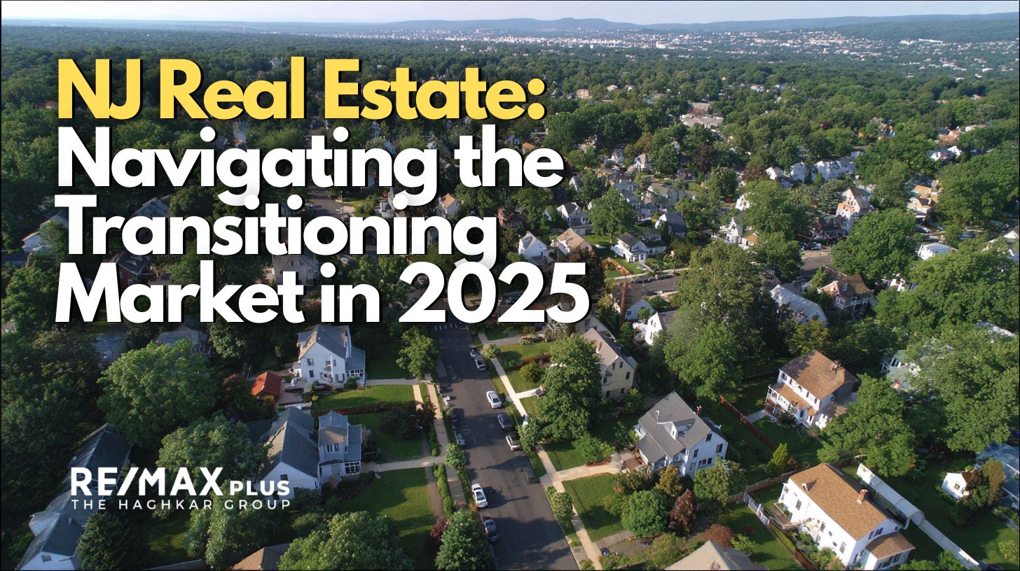 NJ Real Estate Navigating the Transitioning Market in 2025