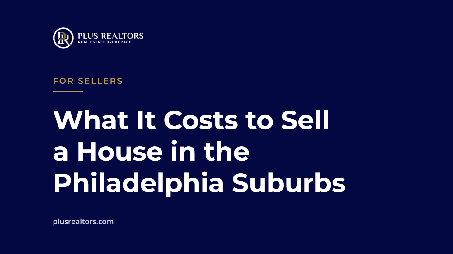Title card: What It Costs to Sell a House in the Philadelphia Suburbs