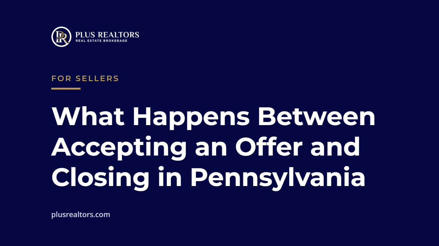 Title card: What Happens Between Accepting an Offer and Closing in Pennsylvania